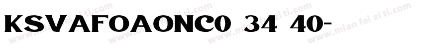 KSVAFOAONC0 34 40字体转换